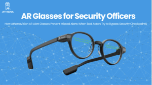 AR Glasses for Security Officers