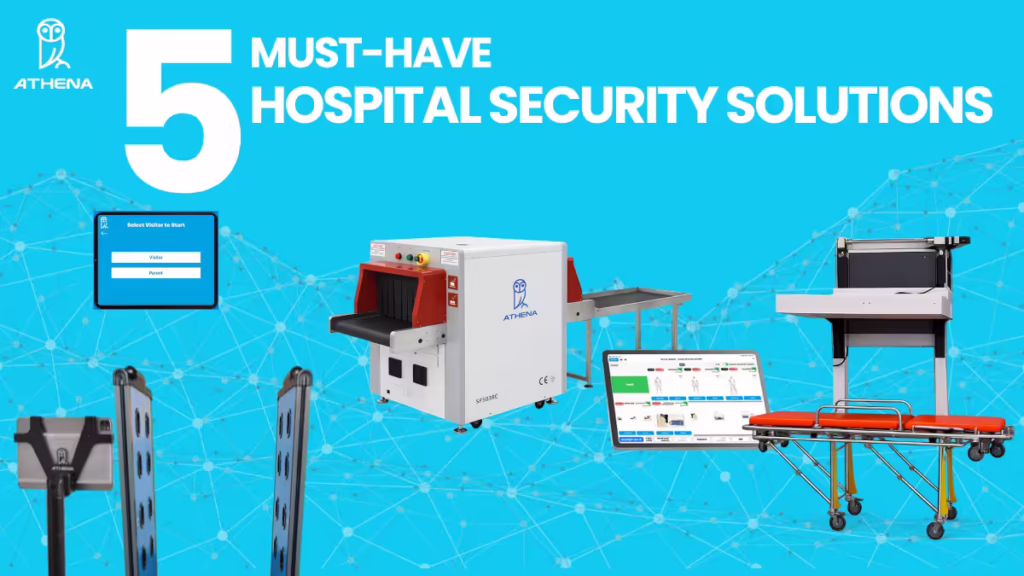 Athena Security banner showing 5 must-have hospital security solutions, including X-ray scanner, access gates, tablet interface, and stretcher on a blue background