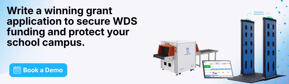 a light blue background with images of athena's x-ray baggage scanner, wds, a book-a-demo button, and text that reads, "Write a winning grant application to secure WDS funding and protect your school campus."